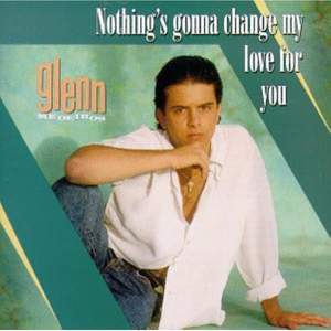 Nothing's Gonna Change My Love For You