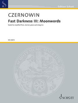 Czernowin, C: Fast Darkness III: Moonwords