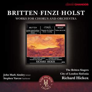 Britten, Finizi & Holst: Works for Chorus and Orchestra