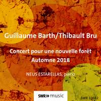 Guillaume Barth: Concert pour une nouvelle forêt, été 2018