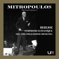 Mitropoulos Conducts Berlioz: Symphonie fantastique, Op. 14, H. 48