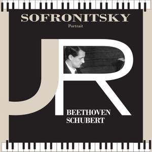 Portrait: Sofronitsky plays Beethoven & Schubert (Live)