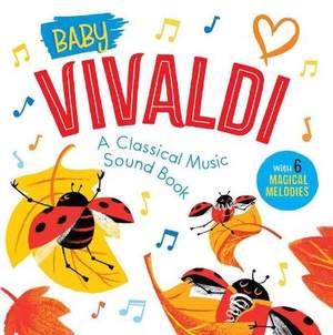 Baby Vivaldi: A Classical Music Sound Book: With 6 Magical Melodies
