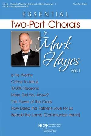 Mark Hayes: Essential Two-Part Chorals, Vol. 1