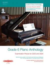 Grade 6 Piano Anthology 2023-2024