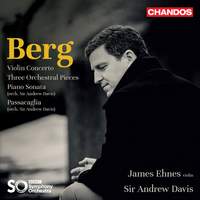 Berg: Violin Concerto, Three Pieces for Orchestra