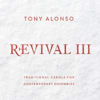 Revival III: Traditional Carols for Contemporary Ensembles