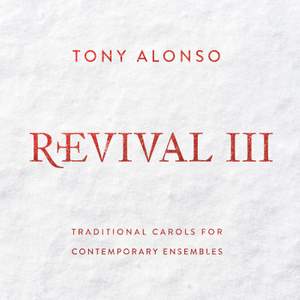 Revival III: Traditional Carols for Contemporary Ensembles