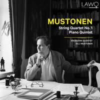 Mustonen: String Quartet No. 1 / Piano Quintet