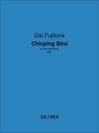 Dai Fujikura: Chirping Bird
