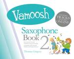 Thomas Gregory: Vamoosh Saxophone Book 2 Product Image