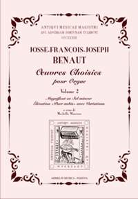 Josse-François-Joseph Benaut: Oeuvres Choisies pour Orgue vol. 2