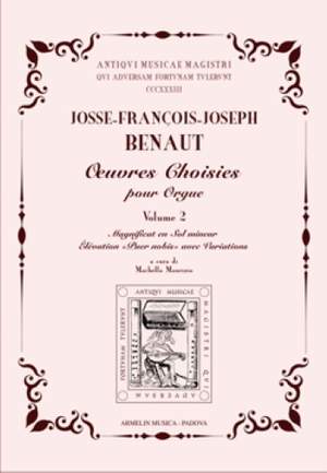 Josse-François-Joseph Benaut: Oeuvres Choisies pour Orgue vol. 2