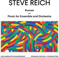 Steve Reich: Runner & Music for Ensemble and Orchestra