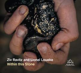 Ziv Ravitz & Lionel Loueke - Within this Stone