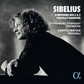 Sibelius: Symphony Nos. 3, 5 & Pohjola's Daughter