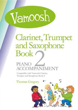Thomas Gregory: Vamoosh Clarinet, Trumpet & Sax Book 2 Piano Acc.
