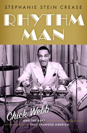 Rhythm Man: Chick Webb and the Beat that Changed America