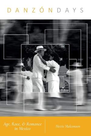 Danzón Days: Age, Race, and Romance in Mexico