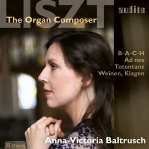 Liszt - The Organ Composer