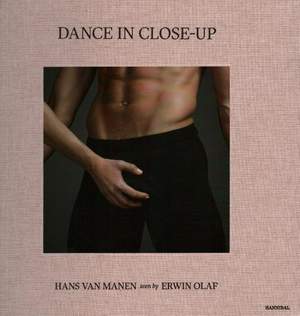 Dance in Close-Up: Hans van Manen seen by Erwin Olaf