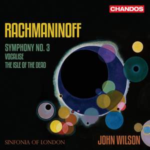 Rachmaninoff: Symphony No. 3, Vocalise & The Isle of the Dead