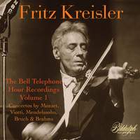 Fritz Kreisler: the Bell Telephone Hour Recordings, Vol. 1
