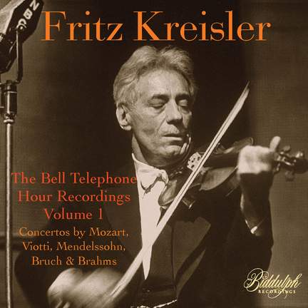 Fritz Kreisler: the Bell Telephone Hour Recordings, Vol. 1