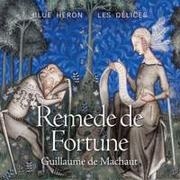 Guillaume de Machaut: Remede de Fortune