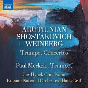 Arutiunian, Weinberg & Shostakovich: Trumpet Concertos