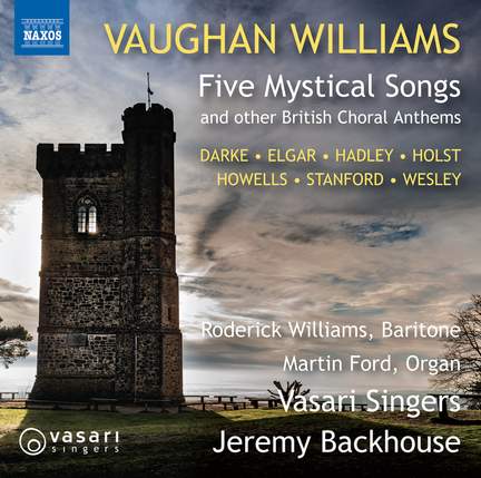 Ralph Vaughan Williams: Five Mystical Songs and Other British Choral Anthems