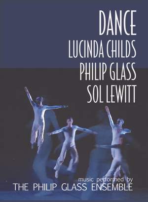 Philip Glass: Dance - Music Performed By the Philip Glass Ensemble