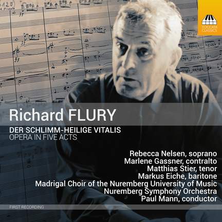 Richard Flury: der Schlimm-Heilige Vitalis, Opera in Five Acts ...
