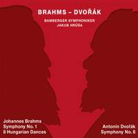 Brahms: Symphony No. 1 & 8 Hungarian Dances & Dvořák: Symphony No. 6