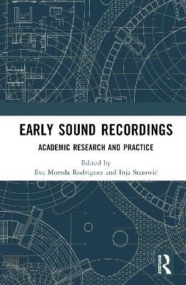 Early Sound Recordings: Academic Research and Practice