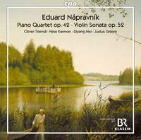Eduard Náprávnik: Piano Quartet Op. 42 in A Minor & Violin Sonata Op. 52 in G Major