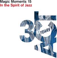 Magic Moments 15: In the Spirit of Jazz