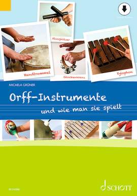 Gruener, M: Orff-Instrumente und wie man sie spielt