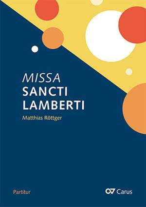 Röttger, Matthias: Missa Sancti Lamberti in D major