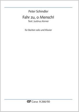 Schindler, Peter: Fahr zu, o Mensch! (A major)
