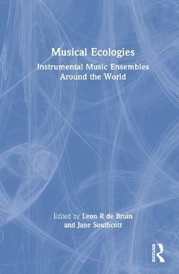 Musical Ecologies: Instrumental Music Ensembles Around the World