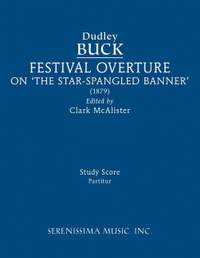 Dudley Buck: Festival Overture on 'The Star-Spangled Banner'
