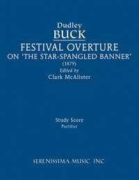 Dudley Buck: Festival Overture on 'The Star-Spangled Banner'