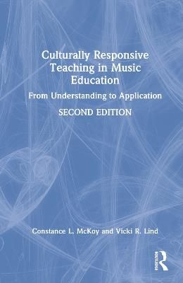 Culturally Responsive Teaching in Music Education: From Understanding to Application
