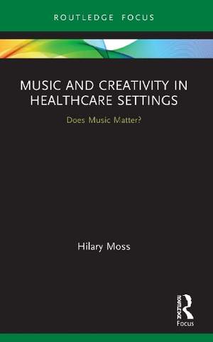 Music and Creativity in Healthcare Settings: Does Music Matter?