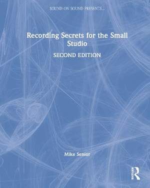 Recording Secrets for the Small Studio