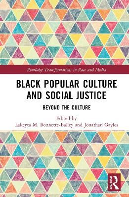 Black Popular Culture and Social Justice: Beyond the Culture