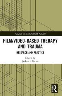 Film/Video-Based Therapy and Trauma: Research and Practice