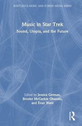 Music in Star Trek: Sound, Utopia, and the Future