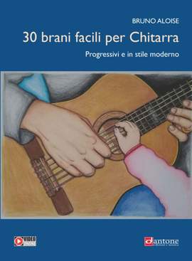 Bruno Aloise: 30 Brani Facili Per Chitarra